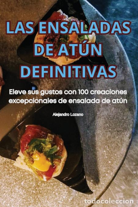 Livros: LAS ENSALADAS DE AT&Uacute;N DEFINITIVAS - Alejandro Lozano