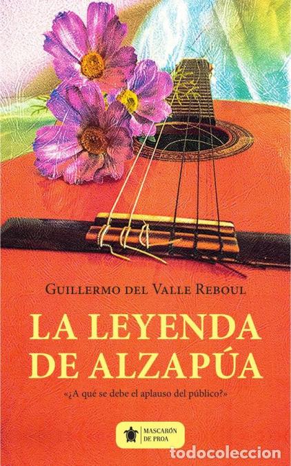 Livros: La Leyenda de Alzap&uacute;a - Guillermo Del Valle Reboul