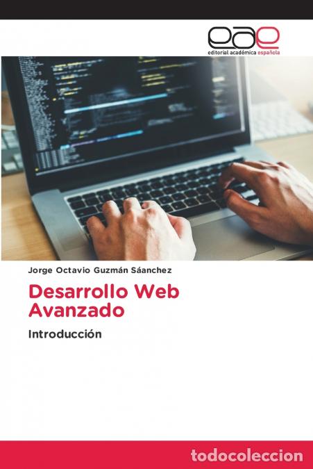 Livros: Desarrollo Web Avanzado - Jorge Octavio Guzm&aacute;n S&aacute;anchez
