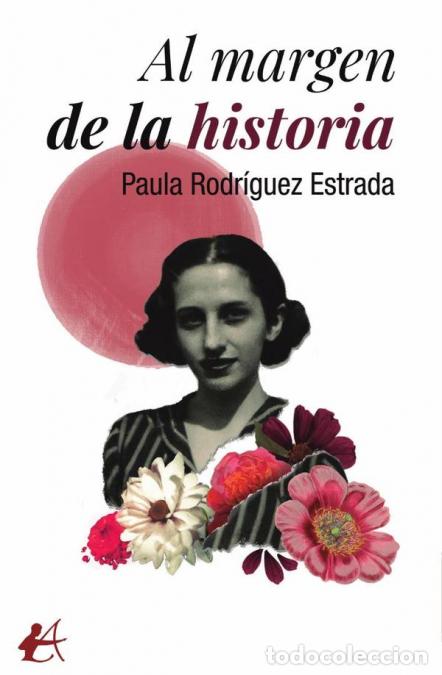 B&uuml;cher: Al margen de la historia - Paula Rodr&iacute;guez Estrada