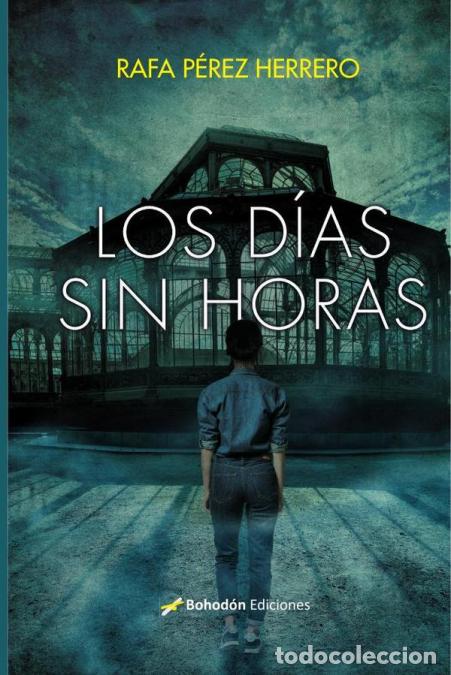 Libri: Los d&iacute;as sin horas - Rafael P&eacute;rez Herrero