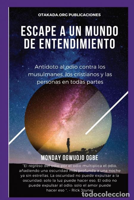Libros: E scape A un mundo de entendimiento Ant&iacute;doto al odio contra los musulmanes, los cristianos - Ambassa