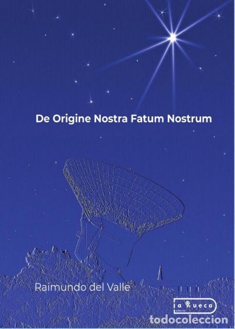 B&uuml;cher: De Origine Nostra Fatum Nostrum - Raimundo Del Valle