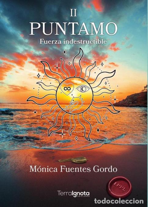 Libros: Puntamo II - Fuerza indestructible - M&oacute;nica Fuentes Gordo