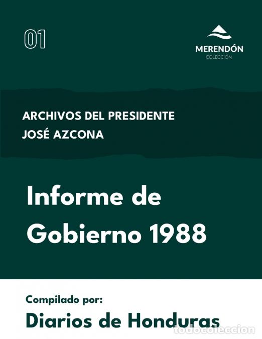 Libri: Informe de Gobierno 1988 - Archivos del Presidente Jos&eacute; Azcona - Diarios de Honduras