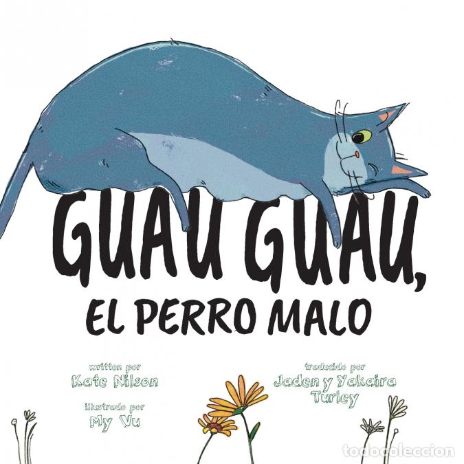 Libri: Guau, Guau, el Perro Malo - Jaden Turley,Kate Nilson,My Vu