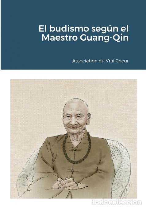Livres: El budismo seg&uacute;n el Maestro Guang-Qin - Association du Vrai Coeur