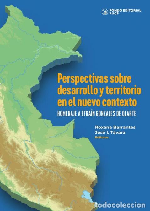 B&uuml;cher: Perspectivas sobre desarrollo y territorio en el nuevo contexto - Homenaje a Efra&iacute;n Gonzales de Olar
