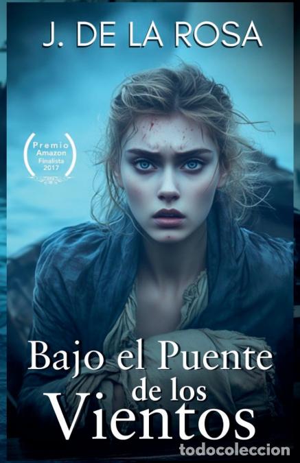 B&uuml;cher: Bajo el Puente de los Vientos - Jos&eacute; De la Rosa