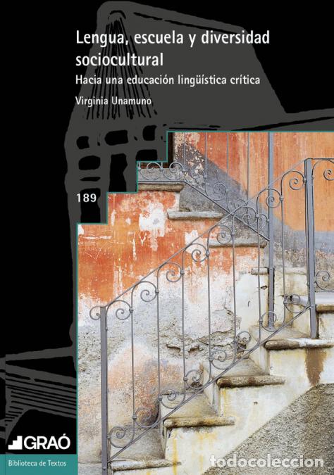 Livres: Lengua, escuela y diversidad sociocultural - Hacia una educaci&oacute;n ling&uuml;&iacute;stica cr&iacute;tica - Virginia Unam