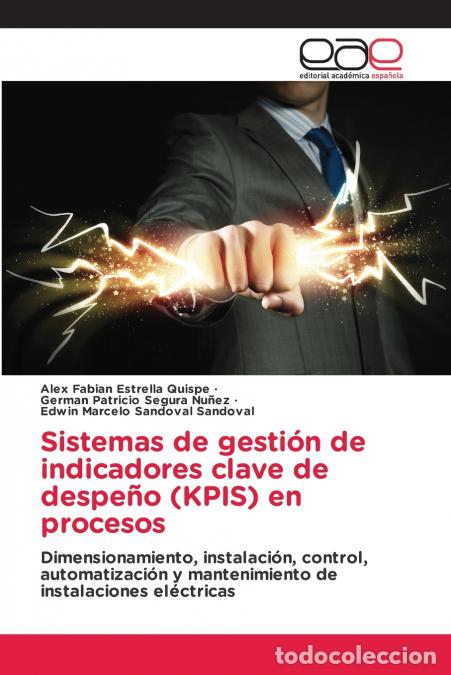 books: Sistemas de gesti&oacute;n de indicadores clave de despe&ntilde;o (KPIS) en procesos - Alex Fabian Estrella Quispe
