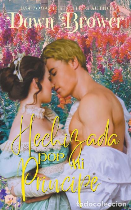Livres: Hechizada por Mi Principe - Dawn Brower