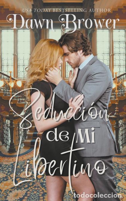 Livres: Seducci&oacute;n de Mi Libertino - Dawn Brower