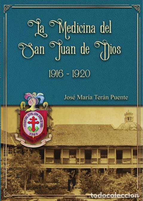 Livres: La medicina del San Juan de Dios 1916-1920 - Jos&eacute; Mar&iacute;a Ter&aacute;nm