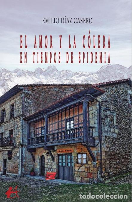 B&uuml;cher: El amor y la c&oacute;lera en tiempos de Epidemia - Emilio D&iacute;az Casero
