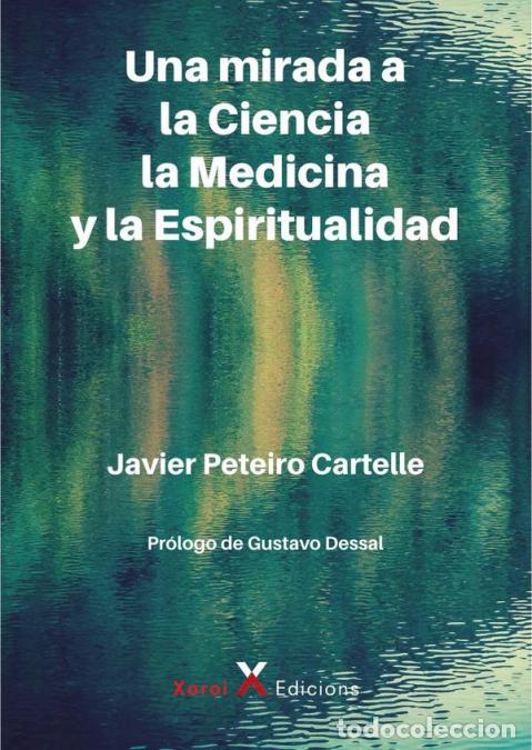 B&uuml;cher: Una mirada a la Ciencia, la Medicina y la Espiritualidad - Javier Peteiro Cartelle,Gustavo Dessal,Ja