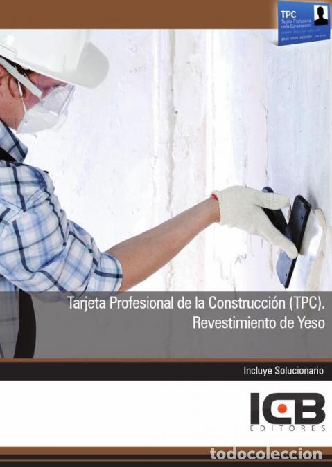Libros: Tarjeta Profesional de la Construcci&oacute;n (Tpc). Revestimiento de Yeso - ICB Editores