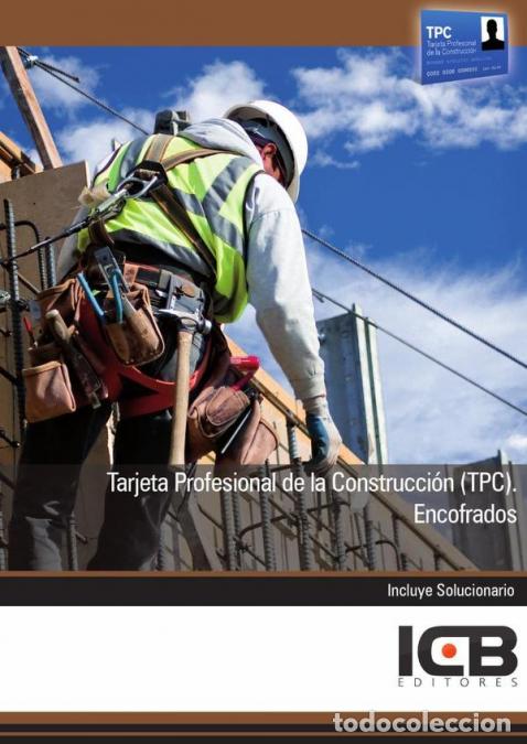Libri: Tarjeta Profesional de la Construcci&oacute;n (Tpc). Encofrados - ICB Editores