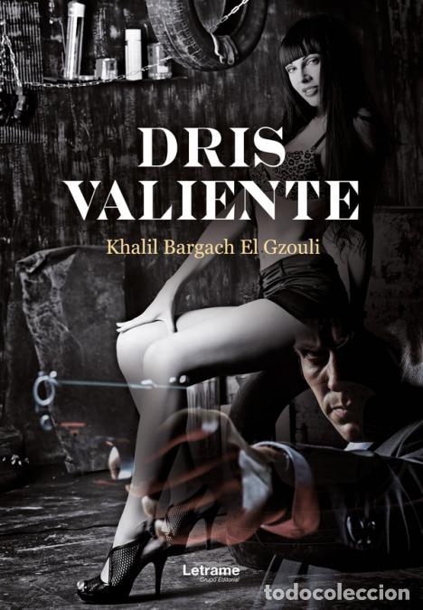 Libros: Dris valiente - Khalil Bargach El Gzouli - Foto 1