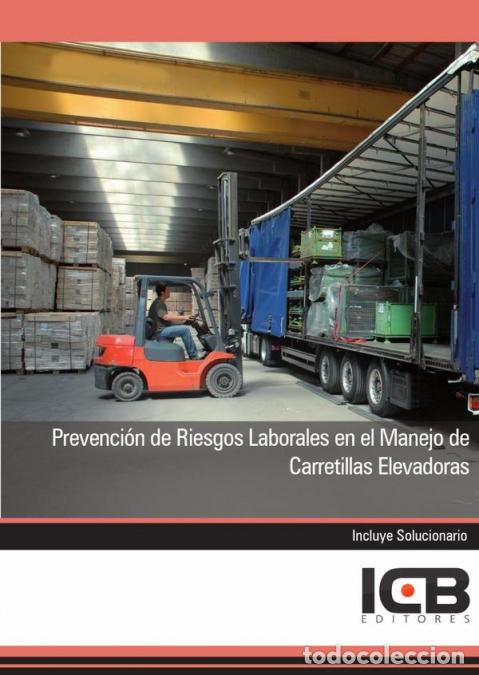 Livros: Prevenci&oacute;n de Riesgos Laborales en el Manejo de Carretillas Elevadoras - ICB Editores