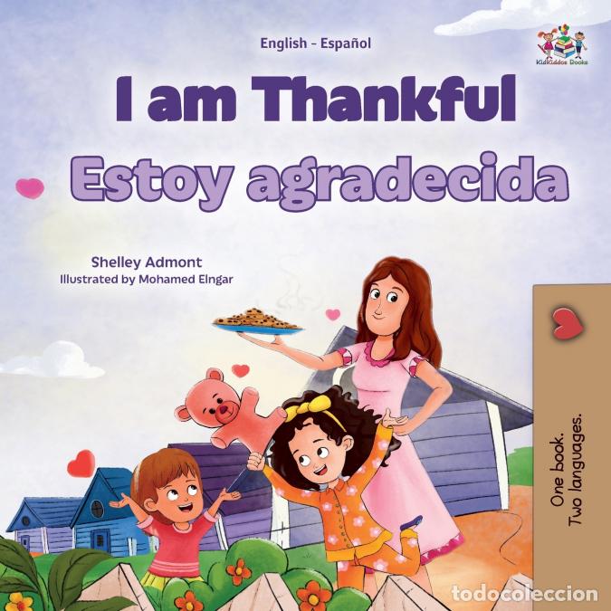 B&uuml;cher: I am Thankful (English Spanish Bilingual Children?s Book) - Shelley Admont,KidKiddos Books