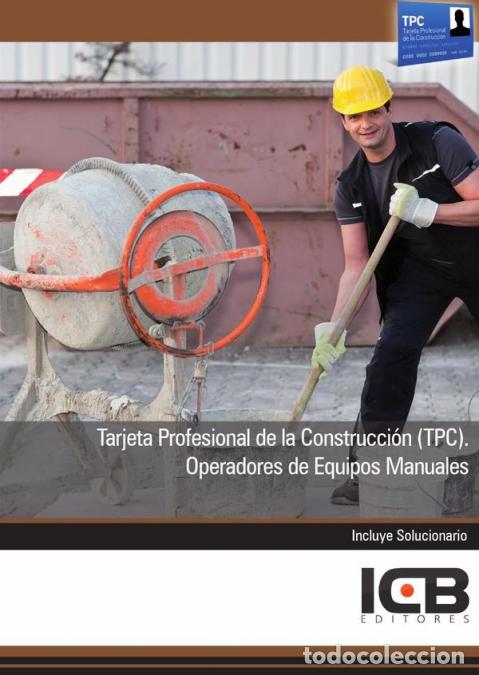Livros: Tarjeta Profesional de la Construcci&oacute;n (Tpc). Operadores de Equipos Manuales - ICB Editores