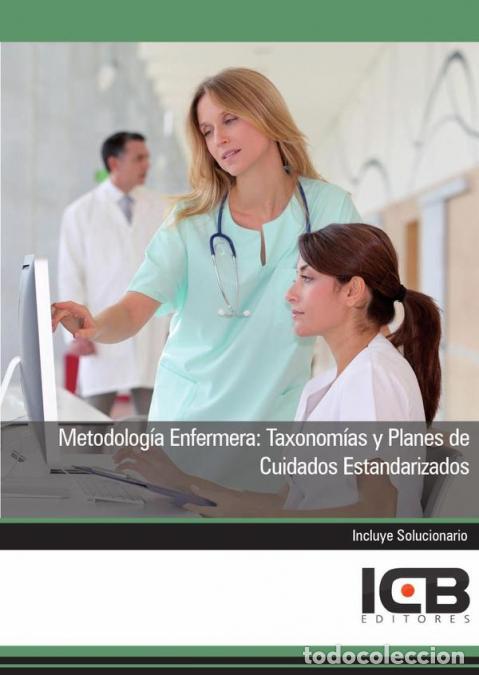 books: Metodolog&iacute;a Enfermera: Taxonom&iacute;as y Planes de Cuidados Estandarizados - ICB Editores