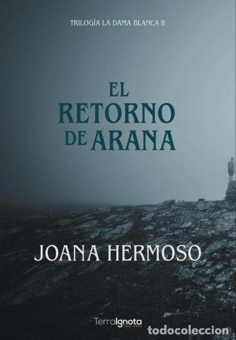 books: El retorno de Arana - La Dama Blanca II - Joana Hermoso