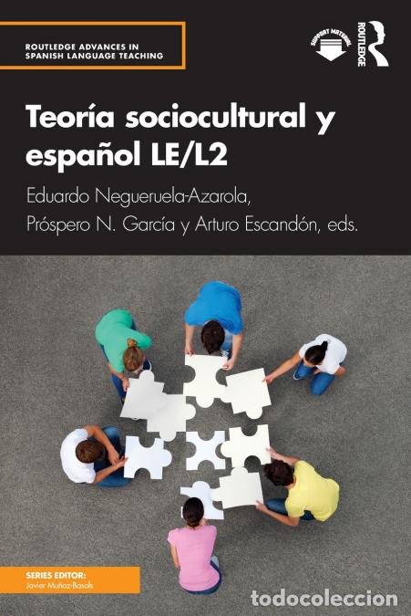 Libri: Teor&iacute;a sociocultural y espa&ntilde;ol LE/L2 - Eduardo Negueruela-Azarola,Pr&oacute;spero N. Garc&iacute;a,Arturo Escand&oacute;n