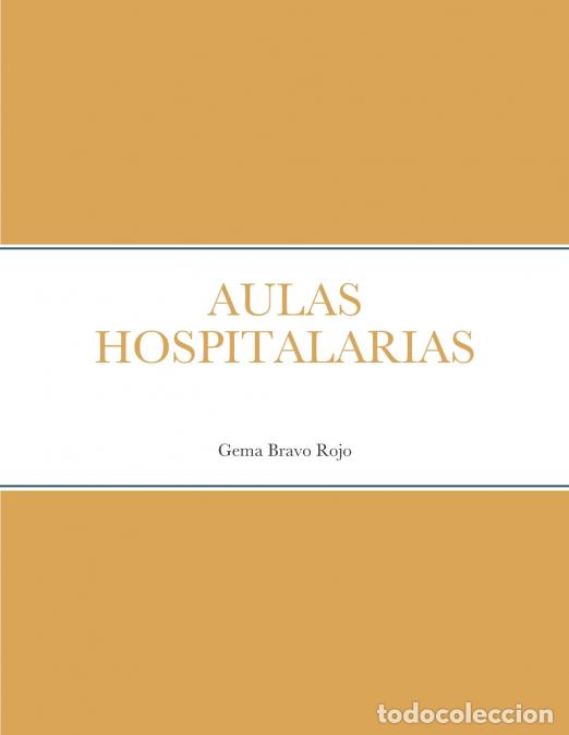 Libri: AULAS HOSPITALARIAS - Gema Bravo Rojo