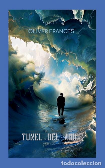 Libri: T&uacute;nel del Amor - Oliver Frances