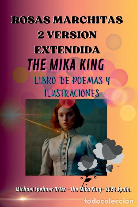 Libri: Rosas Marchitas 2 Version Extendida - The Mika King Poemas - The Mika King