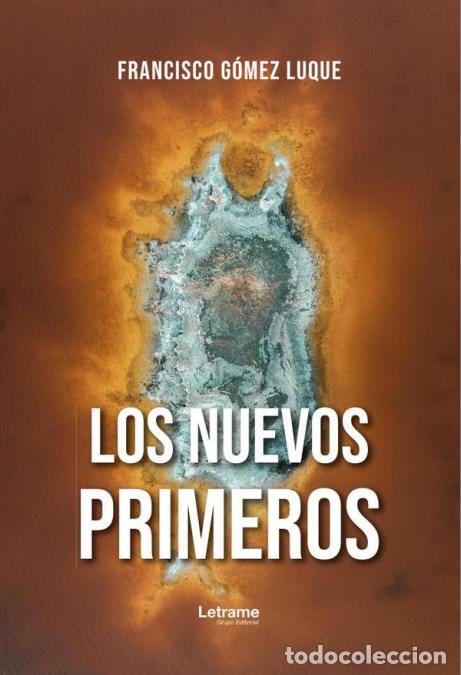 Libros: Los nuevos Primeros - Francisco G&oacute;mez Luque