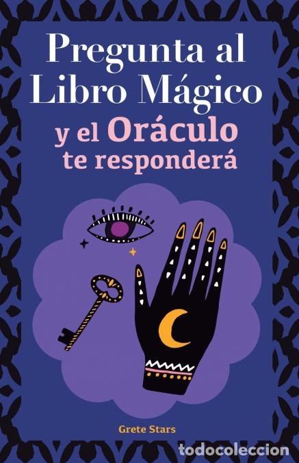 Libros: Pregunta al libro m&aacute;gico y el Or&aacute;culo te responder&aacute; - Tu gu&iacute;a para tomar las decisiones correctas. B