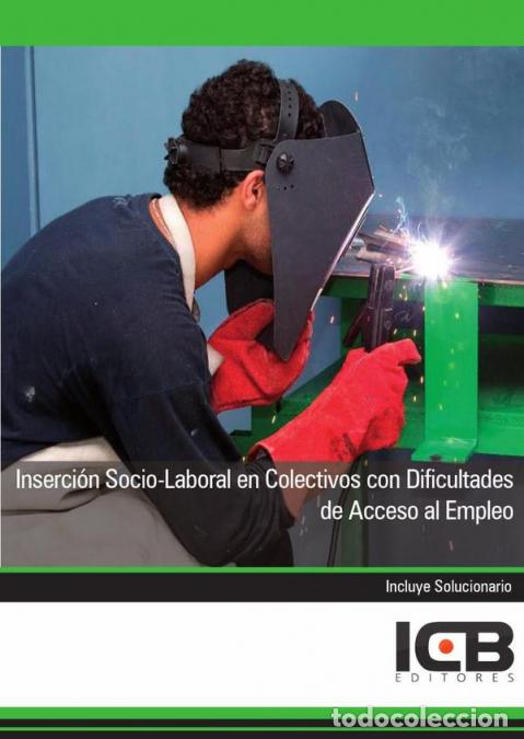 B&uuml;cher: Inserci&oacute;n Socio-Laboral en Colectivos con Dificultades de Acceso al Empleo - ICB Editores