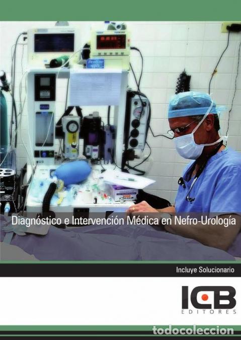 B&uuml;cher: Diagn&oacute;stico e Intervenci&oacute;n M&eacute;dica en Nefro-Urolog&iacute;a - ICB Editores