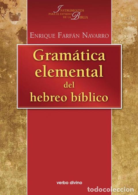 Livros: Gram&aacute;tica elemental del hebreo b&iacute;blico - Enrique Farf&aacute;n Navarro