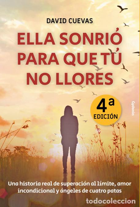 Livros: Ella sonri&oacute; para que t&uacute; no llores - Una historia real de superaci&oacute;n al l&iacute;mite, amor incondicional y