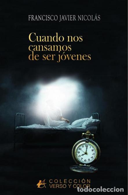 Libri: Cuando nos cansamos de ser j&oacute;venes - Francisco Javier Nicol&aacute;s