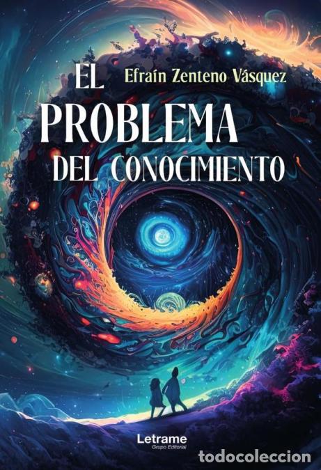 books: El problema del conocimiento - Efra&iacute;n Zenteno V&aacute;squez