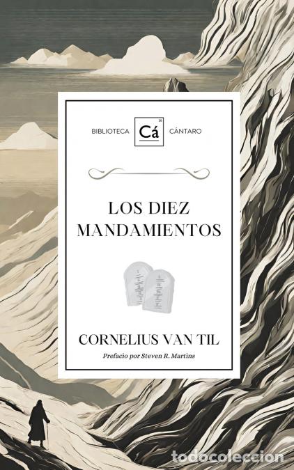 books: Los Diez Mandamientos - Cornelius Van Til,Steven R. Martins