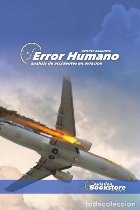 Livres: Error humano - An&aacute;lisis de accidentes en aviaci&oacute;n - Facundo Conforti