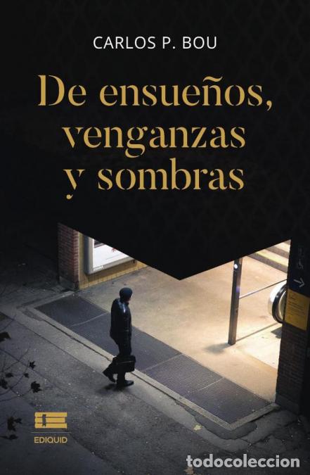 B&uuml;cher: De ensue&ntilde;os, venganzas y sombras - Carlos Pons