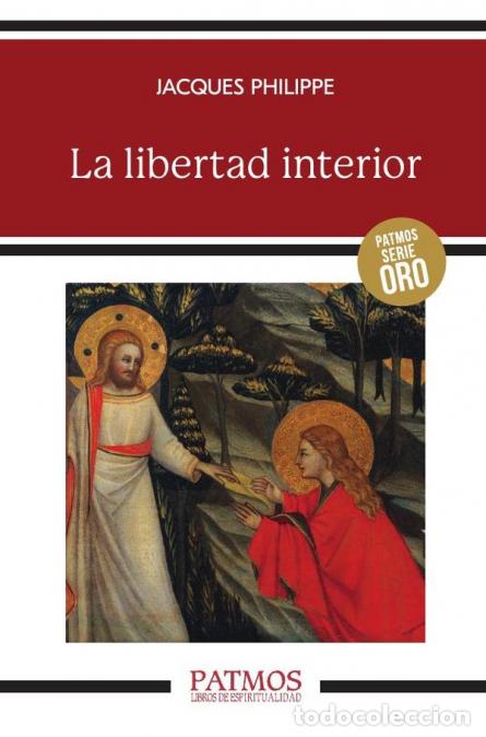 Libros: La libertad interior - Jacques Philippe - Foto 1