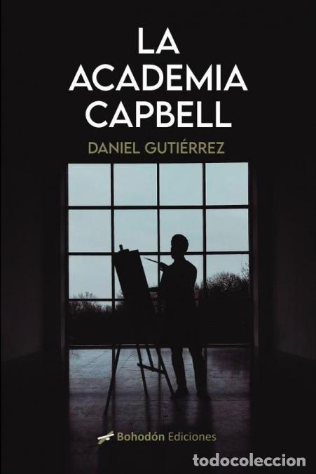 Libros: La Academia Capbell - Daniel Guti&eacute;rrez Rodr&iacute;guez,Daniel Guti&eacute;rrez Rodr&iacute;guez