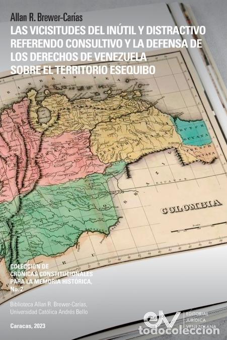 Livros: LAS VICISITUDES DEL IN&Uacute;TIL Y DISTRACTIVO REFERENDO CONSULTIVO Y LA DEFENSA DE LOS DERECHOS DE VENEZU