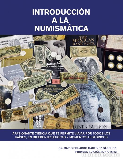 Libri: Introducci&oacute;n a La Numism&aacute;tica. - Apasionante Ciencia Que Te Permite Viajar Por Todos Los Pa&iacute;ses, En