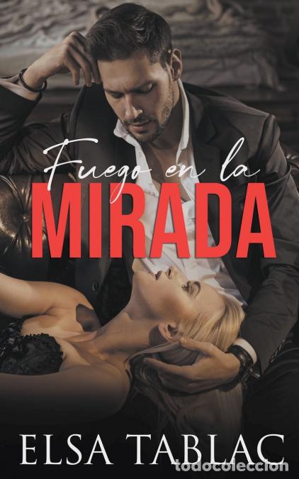 Libri: Fuego en la mirada - Elsa Tablac