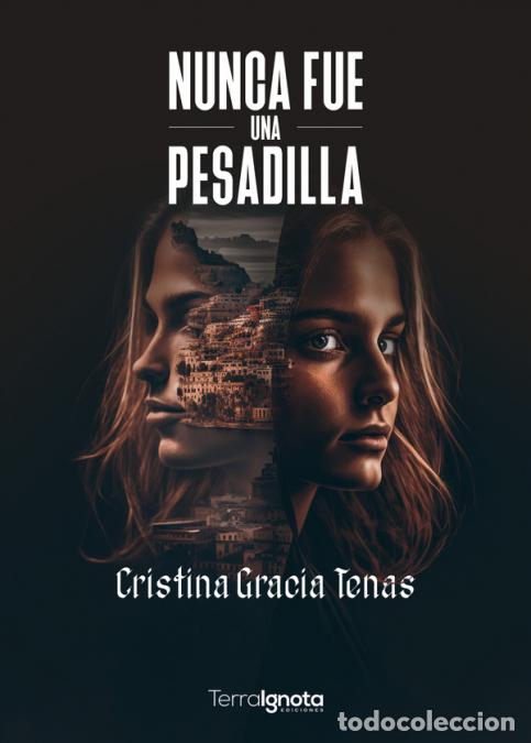 B&uuml;cher: Nunca fue una pesadilla - Cristina Gracia Tenas
