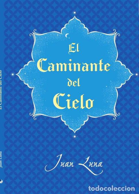 books: El caminante del cielo - JUAN ANTONIO V&Aacute;ZQUEZ DEL R&Iacute;O